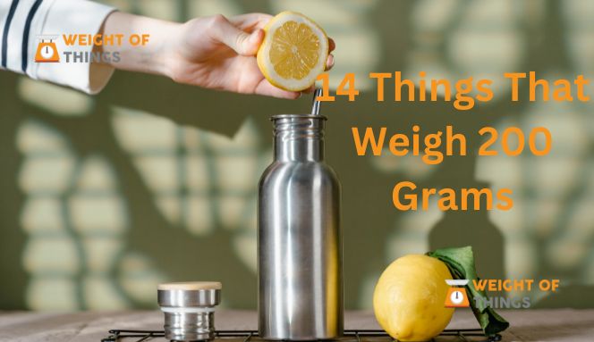 Items That Weigh 200 Grams